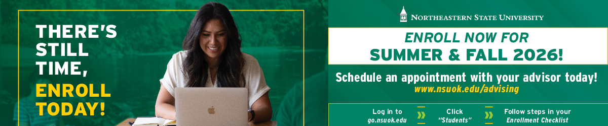 There's still time! Priority enrollment for Summer and Fall 2026 at Northeastern State University. Seniors and graduates begin March 23; juniors, sophomores, and freshmen begin March 30. Schedule an advising appointment at nsuok.edu/advising.